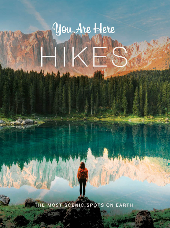You Are Here: Hikes Hardcover