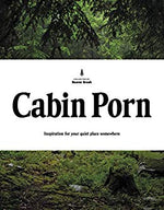Cabin Porn Hardcover